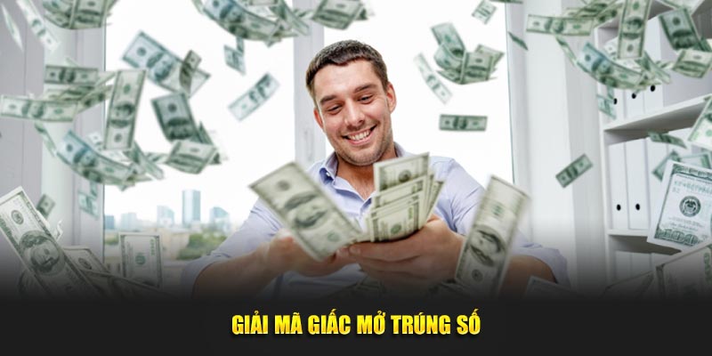 giải mã giấc mơ trúng số