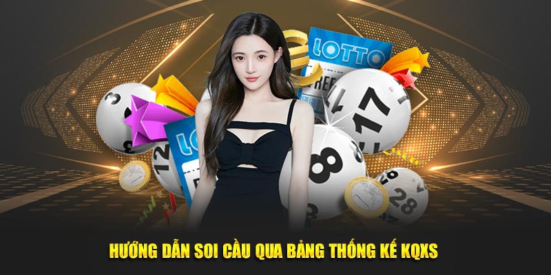 Hướng dẫn soi cầu qua bảng thống kế KQXS 