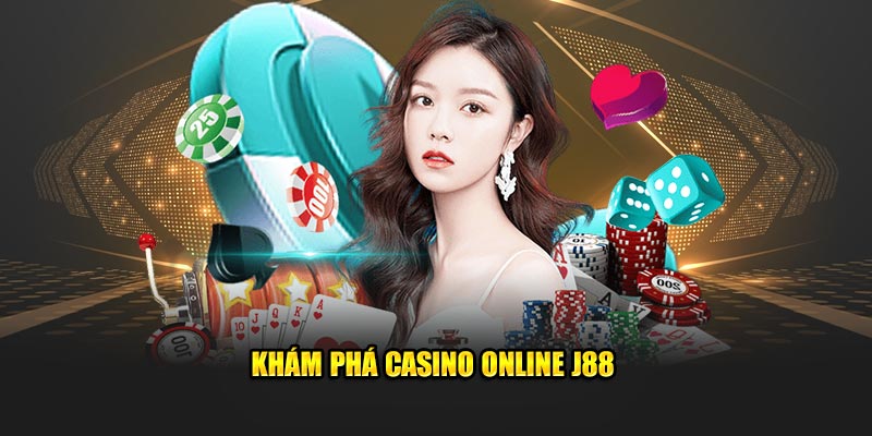 Khám phá casino online J88