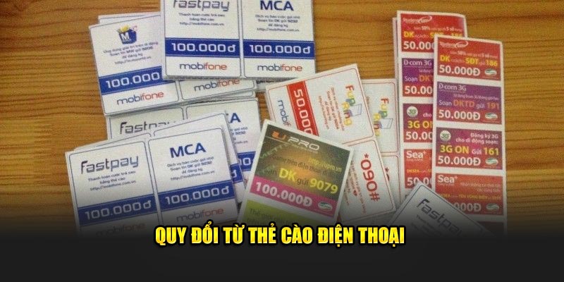 Quy đổi từ thẻ cào điện thoại