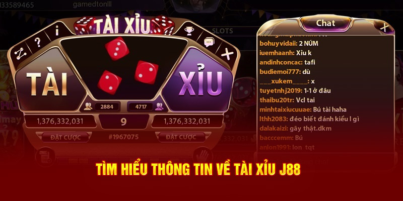 Tìm hiểu thông tin về tài xỉu J88